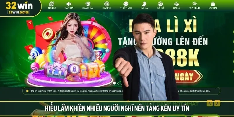 Hiểu lầm khiến nhiều người nghĩ nền tảng kém uy tín
