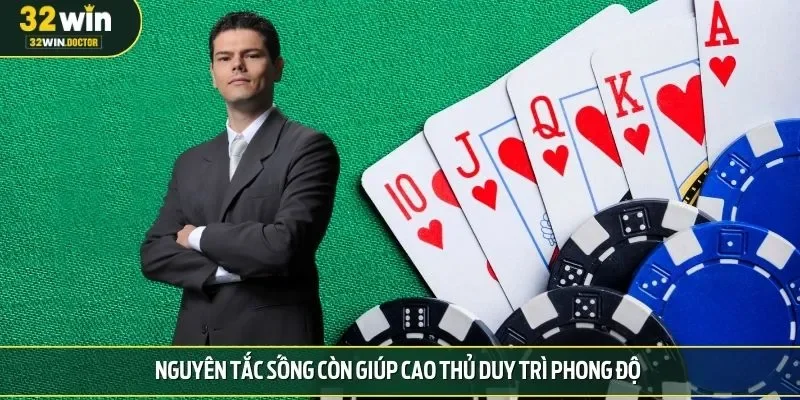 Nguyên tắc sống còn giúp cao thủ duy trì phong độ